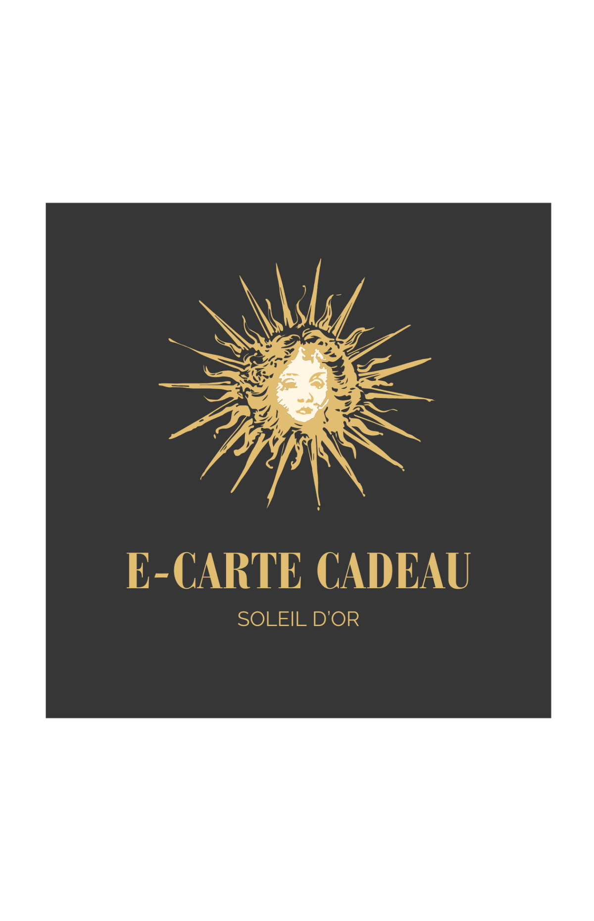 E-CARTE CADEAU - Soleil d'Or